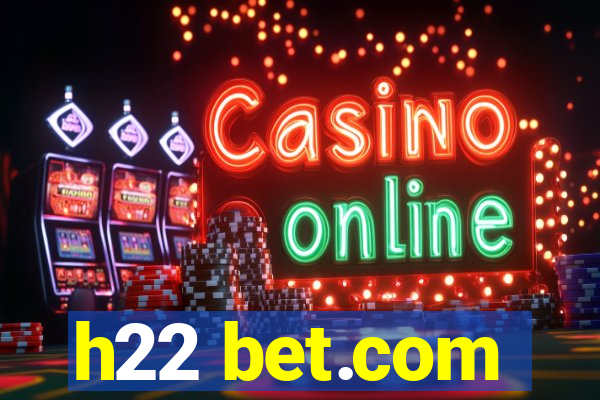 h22 bet.com